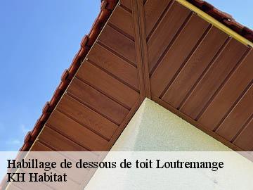 Habillage de dessous de toit loutremange-57220 KH Habitat